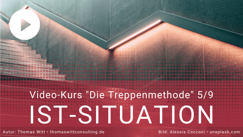 Treppenmethode Möbelverkauf 5_9 - Thomas Witt - Bedarfsermittlung IST Situation